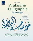 Arabische Kalligraphie f�r Einsteiger