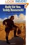 Bully for You, Teddy Roosevelt!