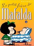 Mafalda, Tome 6 : Le petit fr�re de Mafalda