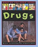 What Do You Know About Drugs? (What Do You Know About)