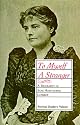 To Myself a Stranger: A Biography of Rose Hawthorne Lathrop