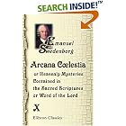 Arcana Clestia, or Heavenly Mysteries Contained in the Holy Scripture, or, Word of the Lord: Volume... by  Emanuel Swedenborg