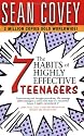 The 7 Habits of Highly Effective Teenagers