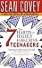 The 7 Habits of Highly Effective Teenagers