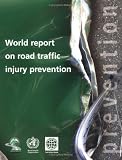 World Report on Road Traffic Injury Prevention