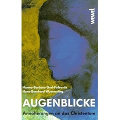 Augenblicke. Ann�herungen an das Christentum