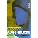 Augenblicke. Ann�herungen an das Christentum