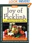 The Joy of Pickling: 200 Flavor-Packed Recipes for All Kinds of Produce from Garden or Market