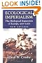 Ecological Imperialism: The Biological Expansion of Europe, 900-1900 (Studies in Environment and History)