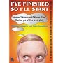 I've Finished So I'll Start