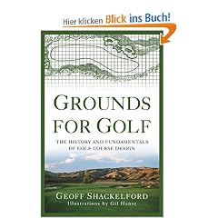 Grounds for Golf: The History and Fundamentals of Golf Course Design
