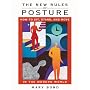 The New Rules of Posture: How to Sit, Stand and Move in the Modern World
