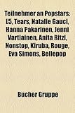 Teilnehmer an Popstars: L5, Tears, Natalie Gauci, Hanna Pakarinen, Jenni Vartiainen, Anita Ritzl, Nonstop, Kiruba, Rouge, Eva Simons, Bellepop-