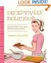 Deceptively Delicious - Simple Secrets To Get Your Kids Eating Good Food