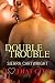 Double Trouble (I Heart That City)
