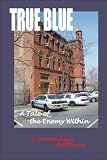 Image of True Blue - A Tale of the Enemy Within