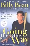 Going the Other Way: Lessons from a Life In and Out of Major League Baseball