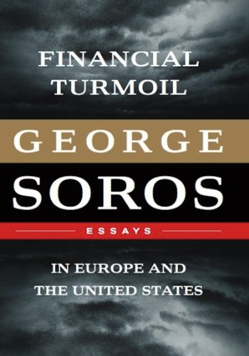 Financial Turmoil in Europe and the United States: Essays Financial Turmoil in Europe and the United States: Essays