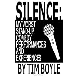 silence my worst stand up comedy performances and experiences