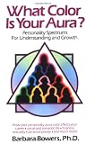 What Color Is Your Aura?: Personality Spectrums for Understanding and Growth