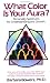 What Color Is Your Aura?: Personality Spectrums for Understanding and Growth