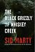 The Black Grizzly of Whiskey Creek