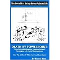Death by Powerpoint (How to Avoid Killing You Presentation and Sucking the Life Out of Your Audience, Your Effective Tip-Kit for the Effective Use of Powerpoint) (Paperback)