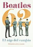 Beatles 62: El año del cambio