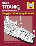 RMS Titanic Manual: 1909-1912 Olympic Class (Owner's Workshop Manual)