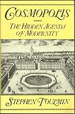 Cosmopolis: The Hidden Agenda of Modernity (0029326311) by Toulmin, Stephen