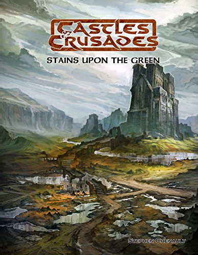 Castles & Crusades Stains Upon the Green