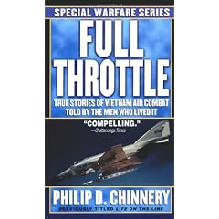 Full Throttle: True Stories of Vietnam Air Combat Told by the Men Who Lived It