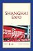 Shanghai Expo (Shanghai Series) by Yaocheng Huang