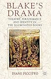 Blake's drama : theatre, performance, and identity in the illuminated books
