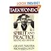 Taekwondo Spirit and Practice: Beyond Self-Defense