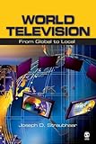 World Television: From Global to Local (Communication and Human Values)