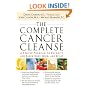 The Complete Cancer Cleanse: A Proven Program to Detoxify and Renew Body, Mind, and Spirit