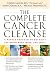 Book The Complete Cancer Cleanse: A Proven Program to Detoxify and Renew Body, Mind, and Spirit