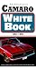 The Genuine Camaro White Book 1967-1997