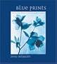 Blue Prints: The Natural World In Cyanotype Photos