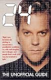 Click for larger image of 24: the Unofficial Guide