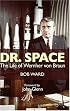 Dr. Space: The Life of Wernher von Braun