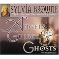 Angels, Guides, and Ghosts