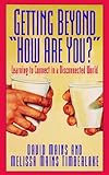 Getting Beyond "How Are You?"