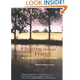 Floating Through France: Life Between Locks on the Canal du Midi (Travelers' Tales Guides)
