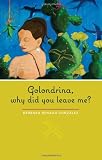 Golondrina, why did you leave me?: A Novel (Chicana Matters)