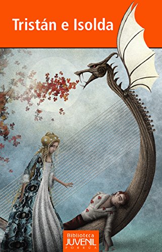 Tristán e Isolda (Biblioteca Juvenil Porrúa: 0023) (Spanish Edition)