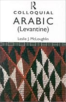 Colloquial Arabic (Levantine): The Complete Course for Beginners (Colloquial Ser.)