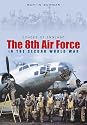 Echoes of England: The 8th Air Force in the Second World War