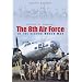 Echoes of England: The 8th Air Force in the Second World War